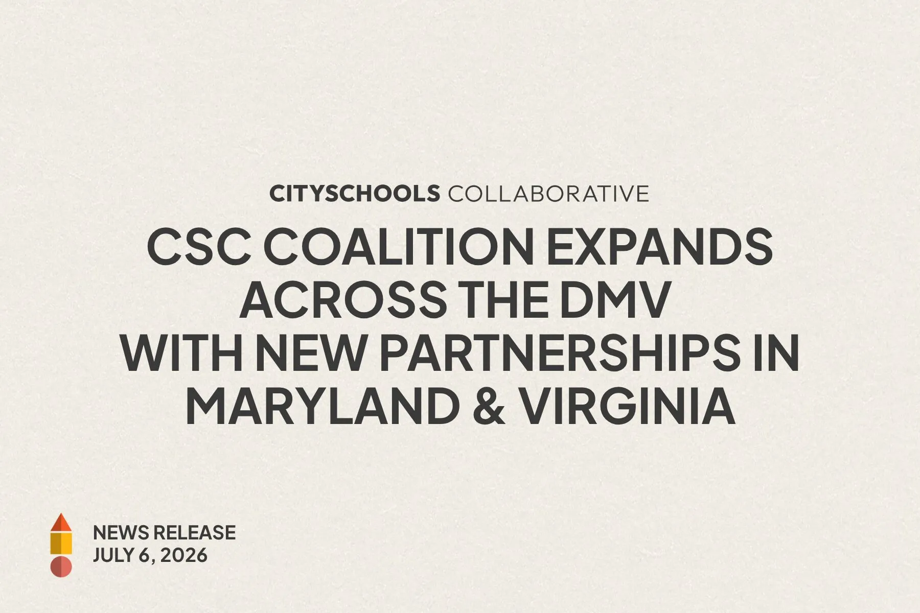 CitySchools Collaborative news release announcing coalition expansion across the DMV with new high-impact tutoring partnerships in Maryland and Virginia, July 6, 2026